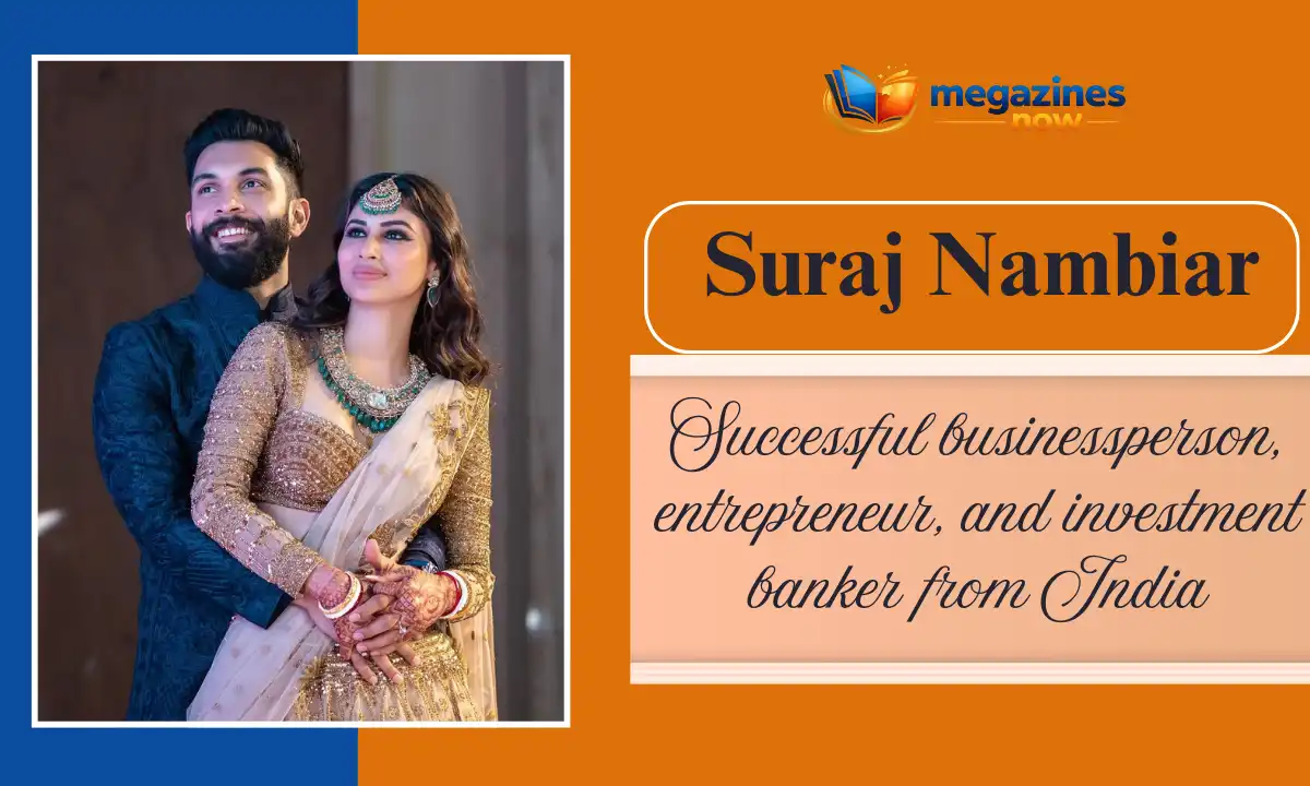 Suraj Nambiar Age: Biography, Wife, Family, Career, Net Worth & More